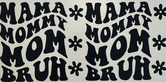 Mamma, Mommy, Bruh (B&W)